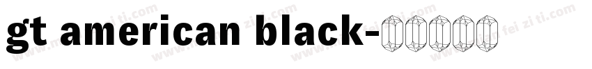 gt american black字体转换